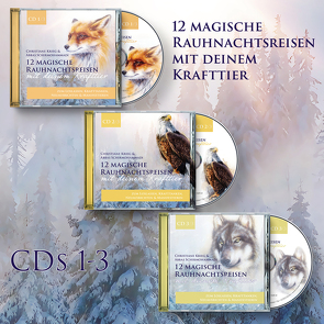 12 magische Rauhnachtsreisen mit deinem Krafttier – CDs 1-3 im Set von Krieg,  Christiane, Schirmohammadi,  Abbas