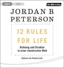 12 Rules For Life von Ingendaay,  Marcus, Loibl,  Thomas, Mueller,  Michael, Peterson,  Jordan B.