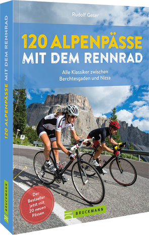 120 Alpenpässe mit dem Rennrad von Geser,  Rudolf