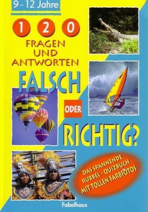 120 Fragen und Antworten Falsch oder Richtig