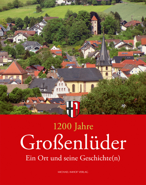 1200 Jahre Großenlüder von Brähler,  Hubert, Rühl,  Andreas