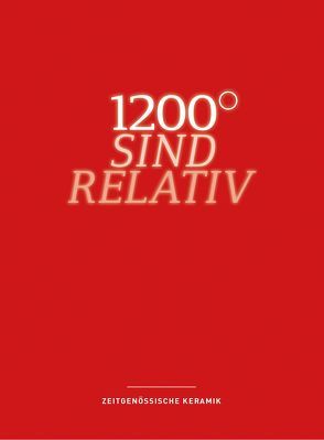 1200° sind relativ von Giese-Kroner,  Nicole, Küchler,  Nina Maria, Lokau,  Walter H