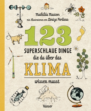 123 superschlaue Dinge, die du über das Klima wissen musst von Masters,  Mathilda, Ochel,  Stefanie, Perdieus,  Louize