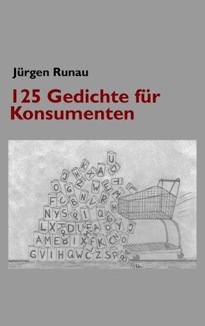 125 Gedichte für Konsumenten von Runau,  Jürgen