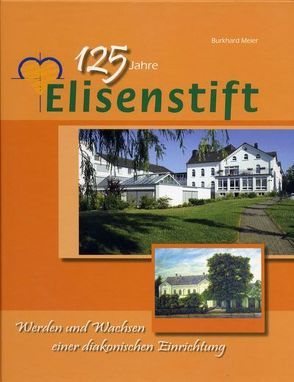 125 Jahre Elisenstift von Meier,  Burkhard