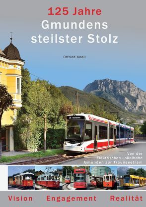 125 Jahre – Gmundens steilster Stolz von Knoll,  Otfried