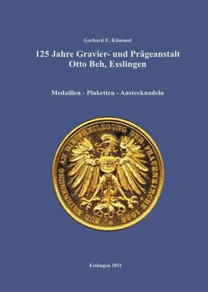 125 Jahre Prägeanstalt Otto Beh Esslingen von Kümmel,  Gerhard