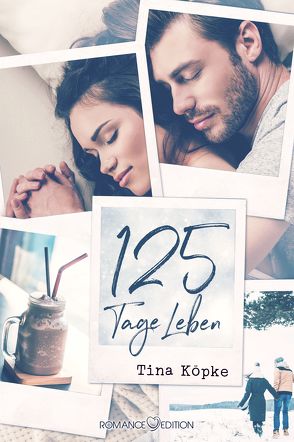 125 Tage Leben von Köpke,  Tina