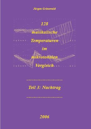 128 musikalische Temperaturen im mikrotonalen Vergleich von Grönewald,  Jürgen