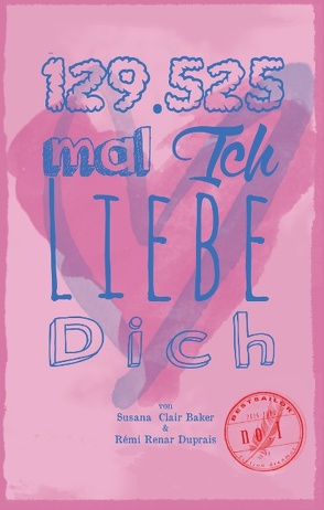 129525 mal Ich liebe Dich von Baker,  Susana Clair, Duprais,  Rémi Renar