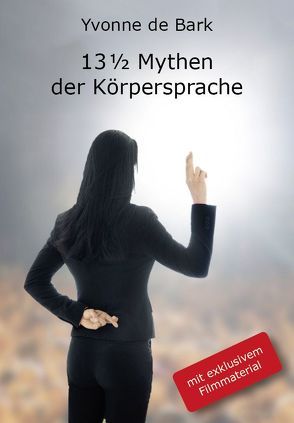 13 1/2 Mythen der Körpersprache von de Bark,  Yvonne