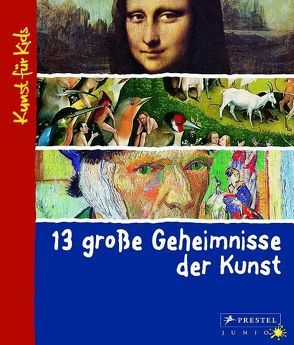 13 große Geheimnisse der Kunst von Wenzel,  Angela