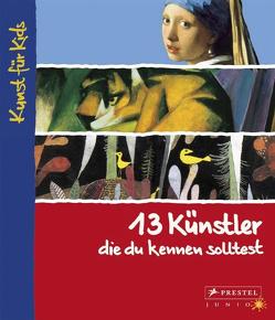 13 Künstler, die du kennen solltest von Wenzel,  Angela