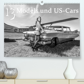 13 Models & US-Cars (Premium, hochwertiger DIN A2 Wandkalender 2021, Kunstdruck in Hochglanz) von Kolbe (dex-photography),  Detlef