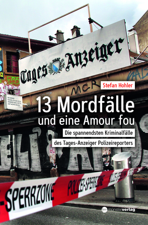 13 Mordfälle und eine Amour Fou von Hohler,  Stefan