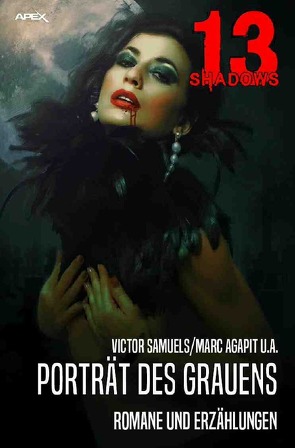 13 SHADOWS: PORTRÄT DES GRAUENS von Agapit,  Marc, Samuels,  Victor