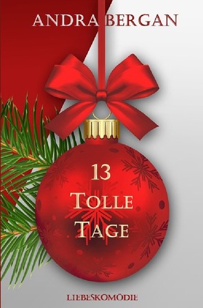 13 tolle Tage von Bergan,  Andra