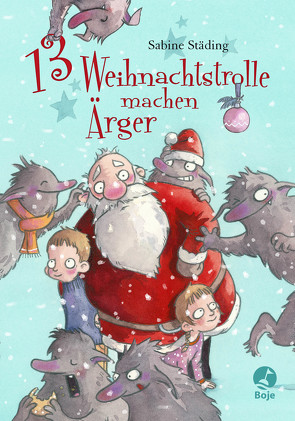 13 Weihnachtstrolle machen Ärger von Scholz,  Barbara, Städing,  Sabine