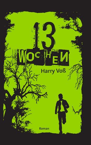 13 Wochen von Bibellesebund, Voß,  Harry