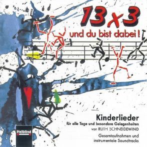 13 x 3 und du bist dabei! AudioCD von Schneidewind,  Ruth