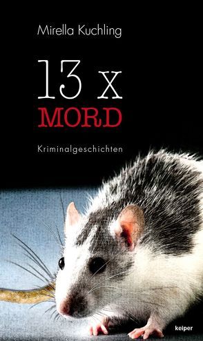 13 x Mord von Kuchling,  Mirella