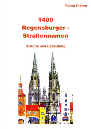 1400 Regensburger Straßennamen von Krämer,  Rainer