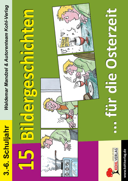 15 Bildergeschichten für die Osterzeit von Autorenteam Kohl-Verlag, Mandzel,  Waldemar