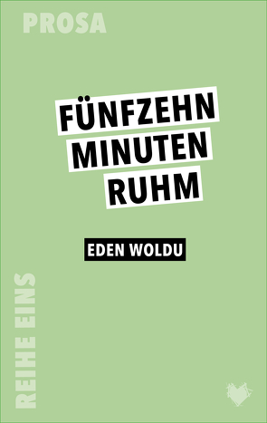 15 Minuten Ruhm von Woldu,  Eden