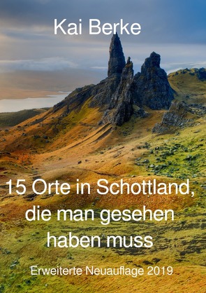 15 Orte in Schottland, die man gesehen haben muss von Berke,  Kai