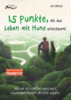 15 Punkte, die das Leben mit Hund erleichtern von Bilinski,  Cris