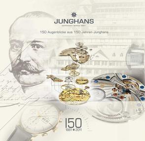 150 Augenblicke aus 150 Jahren Junghans von Simon,  Kerstin