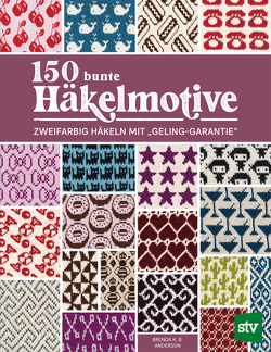 150 bunte Häkelmotive von Anderson,  Brenda K. B., Schön,  Nina