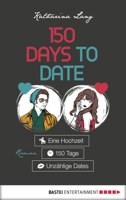 150 Days to Date von Lang,  Katharina