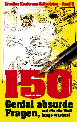 150 genial absurde Fragen von Müller,  Jörg-Michael