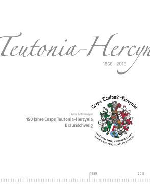 150 Jahre Corps Teutonia-Hercynia Braunschweig von Albert,  Peter, Grävemeyer,  Arne, Horwitz,  Sebastian, Ocken,  Rolf Theodor, Pöhlmann,  Finn Lukas