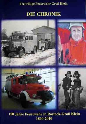 150 Jahre Feuerwehr in Groß Klein 1860-2010 von Nestler,  Christian, Sens,  Ingo