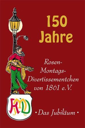 150 Jahre Rosen-Montags-Divertissementchen von Tewes,  Frank