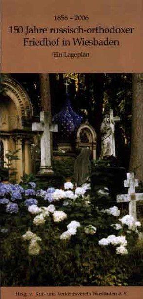 150 Jahre russisch-orthodoxer Friedhof in Wiesbaden von Forßbohm,  Brigitte, Schnierer,  Manuela, Speranskij,  Maja, Werschewskaja,  Marina