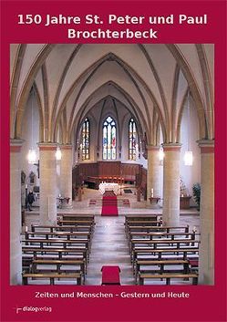 150 Jahre St. Peter und Paul Brochterbeck von Bäumer,  Magdalene, Heemann,  Hubertus, Rottmann,  Josef