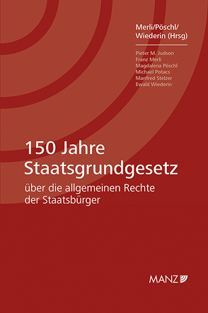 150 Jahre Staatsgrundgesetz von Merli,  Franz, Pöschl,  Magdalena, Wiederin,  Ewald