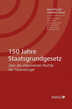 150 Jahre Staatsgrundgesetz von Merli,  Franz, Pöschl,  Magdalena, Wiederin,  Ewald