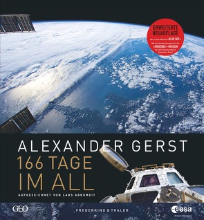 166 Tage im All von Abromeit,  Lars, Gerst,  Alexander