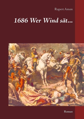 1686 Wer Wind sät… von Amon,  Rupert