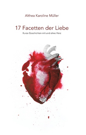 17 Facetten der Liebe von Müller,  Althea Karoline