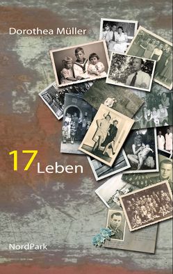 17 Leben von Müller,  Dorothea, Roß,  Malte