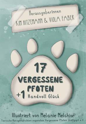 17 vergessene Pfoten + 1 Handvoll Glück von Verschiedene