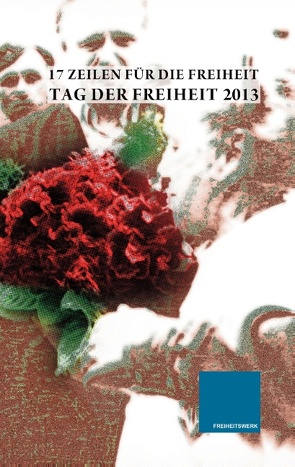 17 Zeilen für die Freiheit 2013 von Prollius,  Michael von, Widenhorn,  Christoph