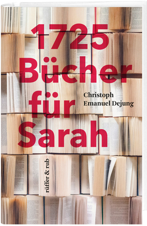 1725 Bücher für Sarah von Christoph Emanuel,  Dejung