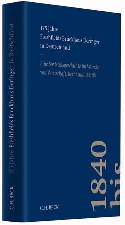 175 Jahre Freshfields Bruckhaus Deringer in Deutschland von Freshfields Bruckhaus Deringer LLP, Fritsche,  Christiane, Prüfer,  Thomas, Stücker,  Britta