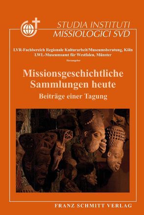 Missionsgeschichtliche Sammlungen heute von LVR/LWL